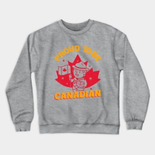 Proud to be Canadian! Crewneck Sweatshirt